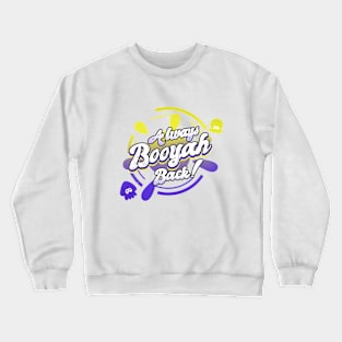 Booyah! Crewneck Sweatshirt